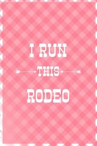 I Run This Rodeo