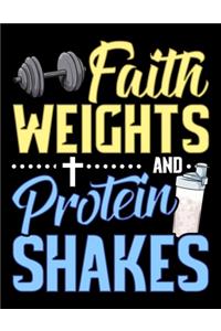 Faith Weights And Protein Shakes