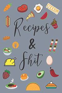 Recipes & Shit