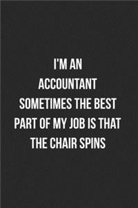 I'm An Accountant Sometimes The Best Part Of My Job Is The Chair Spins