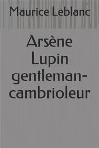 Arsène Lupin gentleman-cambrioleur