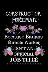 Construction foreman Because Badass Miracle Worker Isn't an Official Job Title