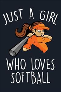 Just A girl Who Loves Softball