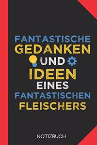 Fantastische Gedanken eines Fleischers