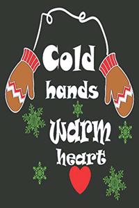 Cold hands warm heart