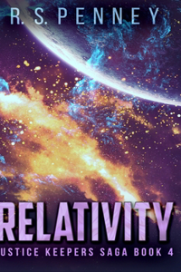 Relativity (Justice Keepers Saga Book 4)