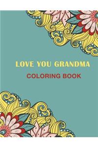 Love You Grandma: Coloring Book