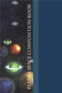 Planet Space Composition Book: Cool Solar System Pattern 6 X 9 Wide Ruled Paper Notebook, Appreciation, Quote Journal or Diary Unique Inspirational Gift for Friend or Teacher, Beginning or End of School Year, Retirement, Birthday or Gratitude Prese