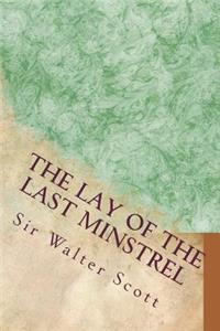 The Lay of the Last Minstrel