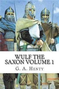 Wulf the Saxon Volume 1