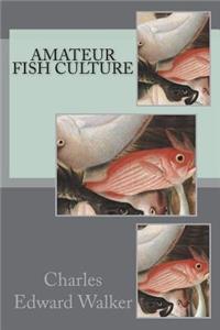 Amateur Fish Culture