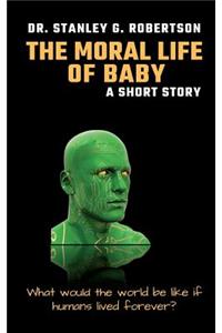 Moral Life of Baby