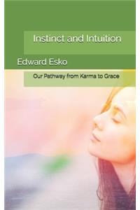 Instinct and Intuition