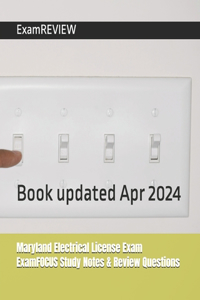 Maryland Electrical License Exam ExamFOCUS Study Notes & Review Questions