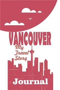 Vancouver - My Travel Story Journal