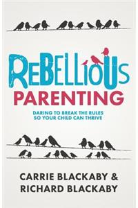 Rebellious Parenting