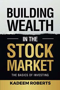 Building Wealth in the Stock Market