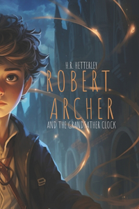 Robert Archer and The Grandfather Clock