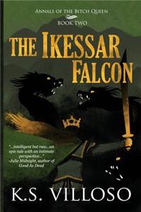 The Ikessar Falcon: Annals of the Bitch Queen Book 2