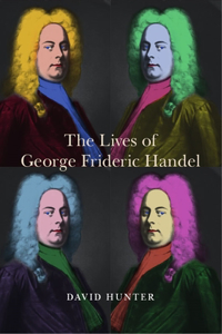 Lives of George Frideric Handel