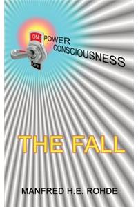 One Power Consciousness - The Fall