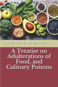 A Treatise on Adulterations of Food, and Culinary Poisons