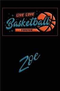 Live Love Basketball Forever Zoe