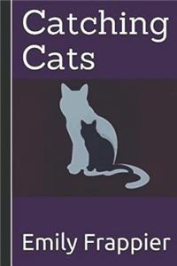 Catching Cats