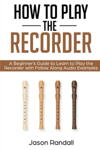 How to Play the Recorder