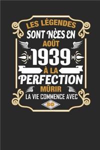 Les Légendes Sont Nèes En Août 1939 À La Perfection Mûrir La Vie Commence Avec 80