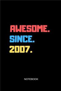 Awesome Since 2007 Notebook
