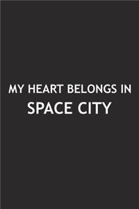 My Heart Belongs in Space City