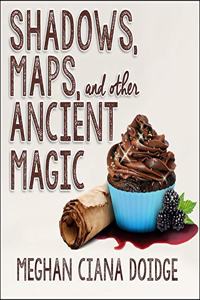 Shadows, Maps, and Other Ancient Magic Lib/E