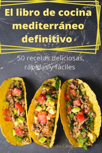El libro de cocina mediterráneo definitivo