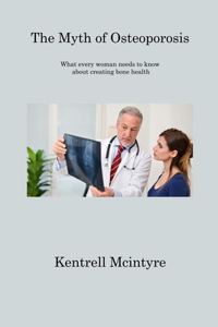 Myth of Osteoporosis