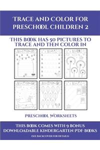 Preschool Worksheets (Trace and Color for preschool children 2)