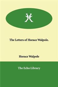 The Letters of Horace Walpole.