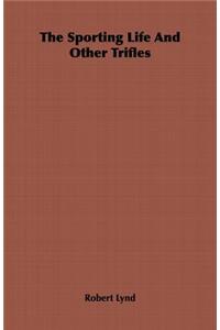 Sporting Life and Other Trifles