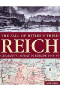 The Fall of Hitler's Third Reich