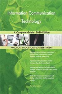Information Communication Technology A Complete Guide - 2020 Edition