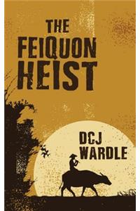 The Feiquon Heist