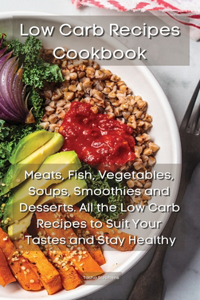 Low Carb Recipes Cookbook