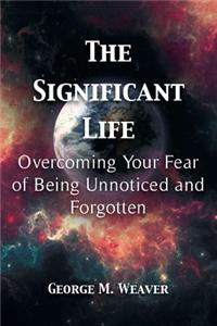 The Significant Life