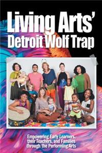 Living Arts' Detroit Wolf Trap