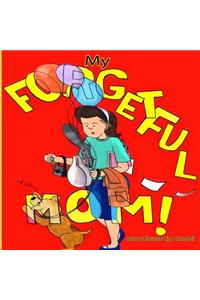 My Forgetful Mom