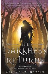 The Darkness Returns