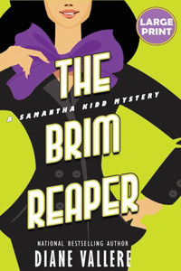 Brim Reaper (Large Print Edition): A Samantha Kidd Mystery