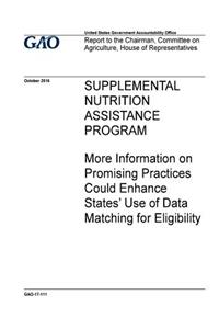 Supplemental Nutrition Assistance Program, more information on promising practices could enhance states' use of data matching for eligibility