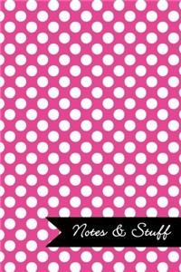 Notes & Stuff Lined Notebook With Fuchsia Polka Dot Pattern Cover