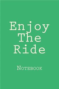 Enjoy The Ride